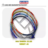 [LING-MEI] Ling-Mei Series Racket - LM Super Light/ Attack/ Power