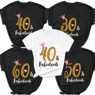 30th/40th/50th/60th Fabulous Graphic Print T-Shirt Women Clothing Harajuku Aesthetic Tops Female Bir