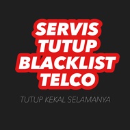 SERVIS TUTUP BLACKLIST TELCO - TUTUP SELAMANYA