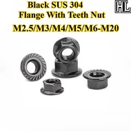 [HL -LM] Black SUS304, Flange Nut With Teeth M2.5/M3/M4/M5/M6-M20 304/316 Stainless Steel Anti-Slip 