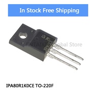 10-100Pcs IPA80R1K0CE 8R1K0CE 80R1K0CE MOSFET TO-220F IC Chip