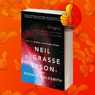 Origins: Fourteen Billionaire Years of Cosmic Evolution Neil deGrasse Tyso