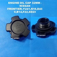 ENGINE OIL CAP 32MM - NISSAN FRONTIER,YU41,N16,D430,B14,F22,SD23