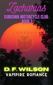 Zacharias: Sundown Motorcycle Club D. F. Wilson