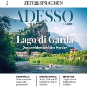 Italienisch lernen Audio - Gardasee, der unwiderstehliche Norden Eliana Giuratrabocchetti