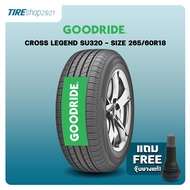 ยางรถกระบะและรถSUV GOODRIDE รุ่นCROSS LEGEND SU320 ขนาด265/60R18 ยางปี2024 (ราคาต่อเส้น) แถมจุ๊บเติม