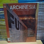 Original Book ARCHINESIA Architecture Network in Southeast Asia VOLUME 9 FUTURE OF THE PAST Andrew B