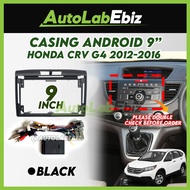 Honda CRV G4 2012-2016 Android Player Casing 9" inch (with Socket Honda CRV + Honda Canbus Module)