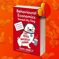 Behavioural Economics Saved My Dog: Life Advocate for the Imperfect huma