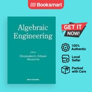 Algebraic Engineering - Proceedings Of The First International Conference On Semigroups And Algebrai