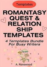 Romantasy Quest & Relationship Templates For Busy Writers (4 Templates Bundle) (Templates For Writin