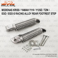 MODENAS KRISS / YAMAH Y110 / Y125Z / TZM / EGO / EGO-S RACING ALLOY REAR FOOTREST STEP