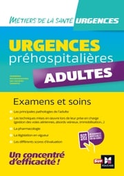 Urgences préhospitalières - Adultes - Examens et soins Lionel Degomme