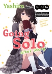 Yashiro-kun's Guide to Going Solo: After Story Dojyomaru