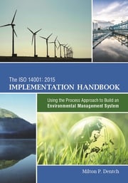 The ISO 14001:2015 Implementation Handbook Milton P. Dentch