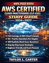 AWS Certified Cloud Practitioner (CLF-C02) Study Guide 2026-2027: Comprehensive Exam Prep with Pract