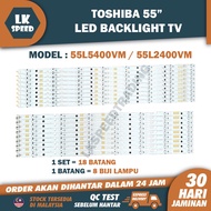 55L5400VM / 55L2400VM TOSHIBA 55" LED TV BACKLIGHT (LAMPU TV) TOSHIBA 55 INCH LED TV 55L5400 55L2400