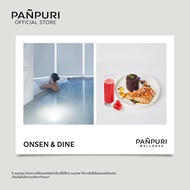 [E-voucher]PANPURI Wellness Onsen &amp; Dine (Blackout date*)