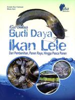 Kiat Sukses Budi Daya Ikan Lele