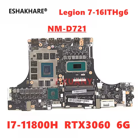 NM-D721 For Lenovo Legion 7-16ITHg6 Laptop Motherboard With I7 11800H CPU RTX3060 3070 3080 GPU DDR5