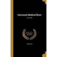 [100% Original Books] - Cincinnati Medical News; V.13 N.155 by Anonymous (US edition, hardcover)