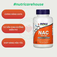 NOW Foods NAC 600 mg 100 viên - CHỐNG OXI HÓA TRẮNG DA