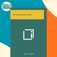 [100% Original Books] - Ed Fisher's First Folio by Ed Z Fisher (US edition, hardcover)
