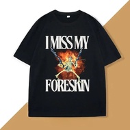 Unique Funny Text Print Graphic T-Shirt "I Miss My Foreskin" Y2K Style Women's Clothing Casual For