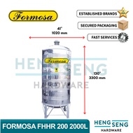FORMOSA FHHR200 2000L 450G SS316 WATER TANK (41D x 130H) TANGKI HENG SENG