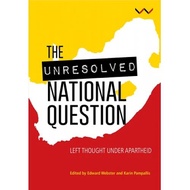 the unresolved national question in south africa left thought under apartheid and beyond -