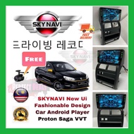 💥SKYNAVI Car Android Player/New Ui/New Series/Double Panel For Proton Saga 2016 VVT (FREE REAR FHD C