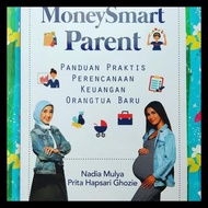 BUKU MONEY SMART PARENT BY NADIA MULYA DAN PRITA HAPSARI GHOZIE KODE