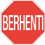 Reflective Berhenti sign  / SignBoard/Papan iklan/Papan Tanda jalan /Road