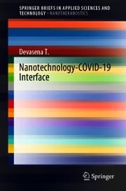 Nanotechnology-COVID-19 Interface Devasena T.