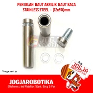 Pen Iklan Baut Akrilik Baut Kaca Stainless Steel - Size: (12x50)mm