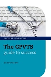 The GPVTS Guide to Success Lucy Blunt
