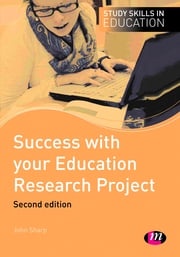 Success with your Education Research Project John Sharp