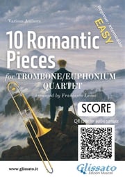 Trombone/Euphonium Quartet Score of "10 Romantic Pieces" Ludwig van Beethoven