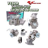 Y15ZR / Y15 HIPOWER HI POWER RACING THROTTLE BODY TB 32MM 34MM 36MM 38MM 40MM [ INTAKE CIRCLE OR CNC