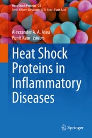 Heat Shock Proteins in Inflammatory Diseases Alexzander A. A. Asea