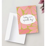 Today is a special day card - Today's card is a special day - Greeting card