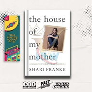 The House of My Mother: A Daughter's Quest for Freedom by Shari Franke (English)