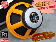 ดอก GIP GPA-1899  ดอกลำโพง 18 นิ้ว GIP GPA-1899 SPEAKER   ลำโพง18 นิ้ว วอยซ์ 4 นิ้ว แม่เหล็กสองชั้น 