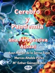 Cerebro Y Pandemia: Una Perspectiva Actual Juan Moisés De La Serna Tuya
