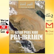 NABI The Story Of Pre-Ibrahim Prophets In The Perspective Of The Al-Quran And Science Of The Interpretation Of Science