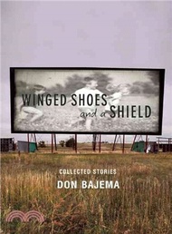 Winged Shoes and a Shield ─ Collected Stories