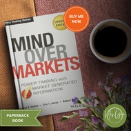 Mind Over Markets by James F. Dalton, Eric T. Jones, and Robert B. Dalton