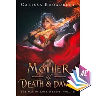 Mother of Death & Dawn (The War of Lost Hearts 3) by Carissa Broadbent - Fantasy - Romance - Magic -