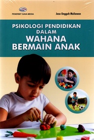 PSIKOLOGI PENDIDIKAN DALAM WAHANA BERMAIN ANAK