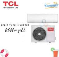 TC'L (2.0hp) Titan Gold Split Type Inverter Aircon